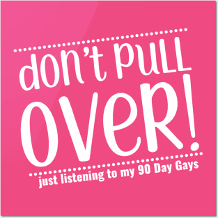 Don't pull over (white) Posters and Art